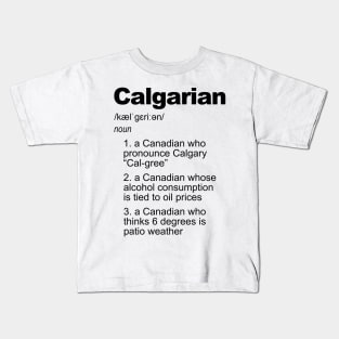 Calgarian Definition for Calgarians from Calgary Kids T-Shirt